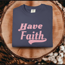 Load image into Gallery viewer, Have Faith Comfort Colors T-Shirt |Christian Bible Verse Graphic Bible Study Faith Tee Inspirational Motivational Gift VBS Shirts
