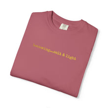 Load image into Gallery viewer, Statement Tee Becoming...Salt &amp; Light Embroidered Shirt Comfort Colors®
