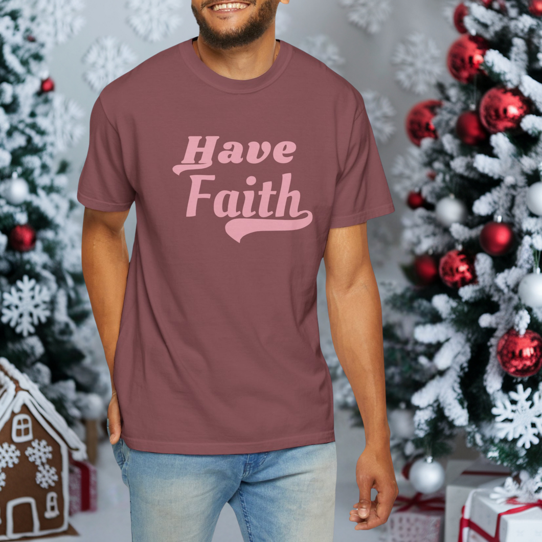 Have Faith Comfort Colors T-Shirt |Christian Bible Verse Graphic Bible Study Faith Tee Inspirational Motivational Gift VBS Shirts