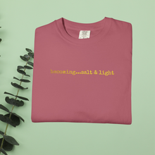 Load image into Gallery viewer, Statement Tee Becoming...Salt &amp; Light Embroidered Shirt Comfort Colors®
